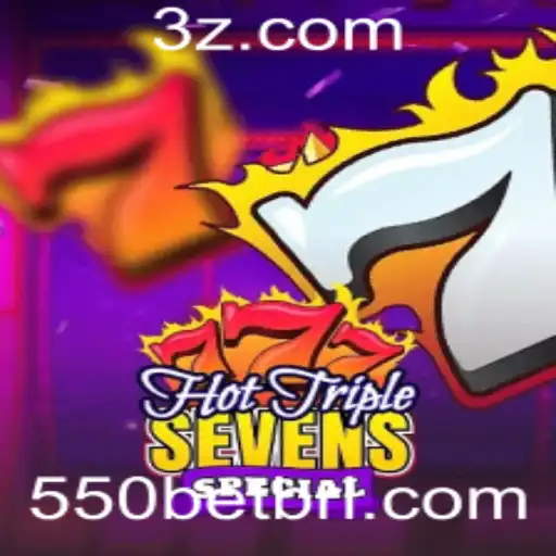 550BET - Descubra o Empolgante HotTripleSevensSpecial com a Palavra-Chave 550BET